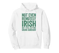 Not even remotely irish but still getting drunk somehow pub Pullover Hoodie