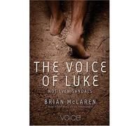 Not Even Sandals: The Gospel of Luke Retold in the Voice