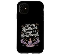 Not Every Breathwork Session Is A Breakthrough Case for iPhone 11