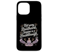 Not Every Breathwork Session Is A Breakthrough Case for iPhone 13 Pro Max