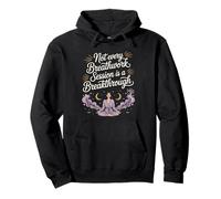 Not Every Breathwork Session Is A Breakthrough Pullover Hoodie