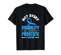 Not Every Disability is Visible Prostate Cancer T-Shirt, Men, Black, 6X-Large