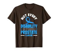 Not Every Disability is Visible Prostate Cancer T-Shirt, Men, Brown, Small