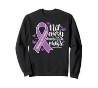 Not every disability is visible Sweatshirt