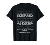 Not Every One That Saith Lord, Lord Shall... Matthew 7:21-23 T-Shirt