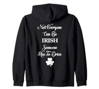 Not Everyone Can Be Irish Funny Irish Drinking Zip Hoodie