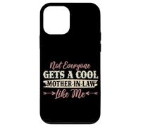 Not Everyone Gets A Cool Mother-In-Law Like Me Mother's Day Case for iPhone 12 mini