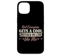 Not Everyone Gets A Cool Mother-In-Law Like Me Mother's Day Case for iPhone 13