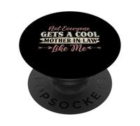 Not Everyone Gets A Cool Mother-In-Law Like Me Mother's Day PopSockets Adhesive PopGrip