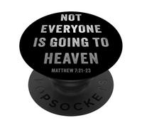 Not Everyone is Going to Heaven - Christian Gospel Warning PopSockets Adhesive PopGrip