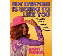 Not Everyone is Going to Like You: Thoughts From a Former People Pleaser