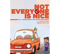 Not Everyone Is Nice: Helping Children Learn Caution With Strangers