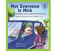Not Everyone Is Nice: Helping Children Learn Caution with Strangers (Let's Talk)