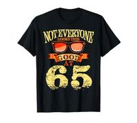 Not Everyone Look This Good At 65th Birthday Tee 65 Yrs Old T-Shirt