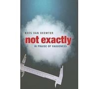 Not Exactly: In Praise of Vagueness