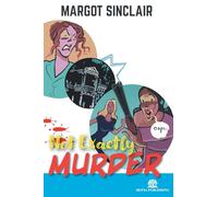 Not Exactly Murder: 1