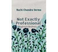 Not exactly Professional: Singhania Brothers -2