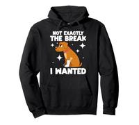 Not Exactly The Break I Wanted Funny Broken Toe Recovery Pullover Hoodie