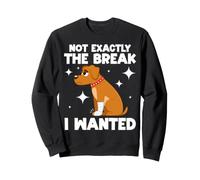 Not Exactly The Break I Wanted Funny Broken Toe Recovery Sweatshirt