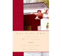 Not Fade away: A Short Life Well Lived