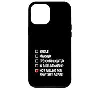 Not Falling For That Again Relationship Status Funny Singles Case for iPhone 12 Pro Max