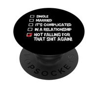 Not Falling For That Again Relationship Status Funny Singles PopSockets Adhesive PopGrip