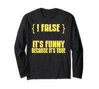 Not False It's Funny Because It's True Boolean Dev Long Sleeve T-Shirt