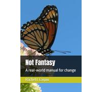 Not Fantasy: A real-world manual for change (Not Fantasy Special Edition (Color))