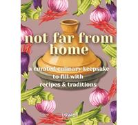 Not Far From Home: A Curated Culinary Keepsake to Fill with Recipes and Traditions: Indian Edition Blank Recipe Journal
