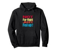 Not Far Right Just Fed Up - Political Britain Satire Fun Pullover Hoodie
