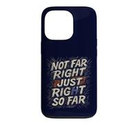 Not Far Right Just Right So Far Retro Political Case for iPhone 13 Pro