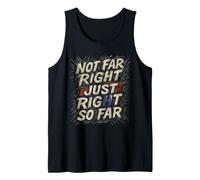 Not Far Right Just Right So Far Retro Political Tank Top