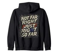 Not Far Right Just Right So Far Retro Political Zip Hoodie