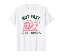 Not Fast Still Furious Snail Pace Angry Slow Hiking Running Value Graphic T-Shirt