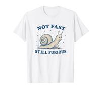 Not Fast Still Furious Snail Pace Angry Slow Hiking Running Value Graphic T-Shirt