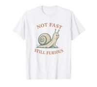 Not Fast Still Furious Snail Pace Angry Slow Hiking Running Value Graphic T-Shirt
