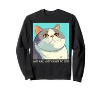 Not Fat Just Easier To See Funny Fat Cat Graphic Sweatshirt