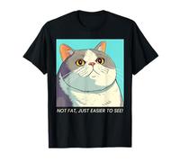 Not Fat Just Easier to See Funny Fat Cat Graphic T-Shirt