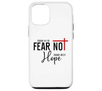Not Fear Isaiah 40:10 Hope Isaiah 40:31 God Faith Over Fear Case for iPhone 12/12 Pro