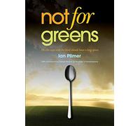 Not for Greens: He Who Sups with the Devil Should Have a Long Spoon