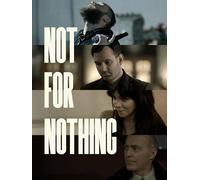 Not For Nothing