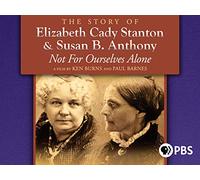 Not for Ourselves Alone: The Story of Elizabeth Cady Stanton & Susan B. Anthony, Season 1