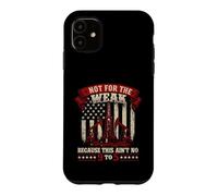 Not For The Weak Because This Ain't No 9 To 5 - Oilfield Case for iPhone 11