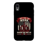 Not For The Weak Because This Ain't No 9 To 5 - Oilfield Case for iPhone XR