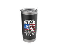 NOT for THE WEAK Cause This Ain't NO 9 to 5 Stainless Steel Insulated Tumbler