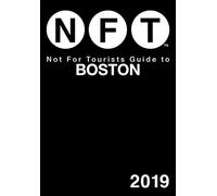 Not For Tourists Guide to Boston 2019