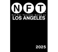 Not For Tourists Guide to Los Angeles 2025