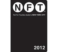 Not For Tourists Guide to New York City: 2012