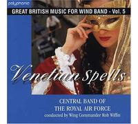 Not Found - Great British Music for Wind Band, Vol.5: Venetian Spells