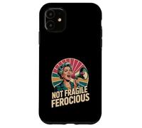 Not Fragile Ferocious Funny Empowered Senior Case for iPhone 11